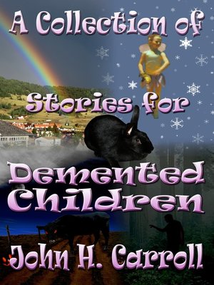 cover image of A Collection of Stories for Demented Children